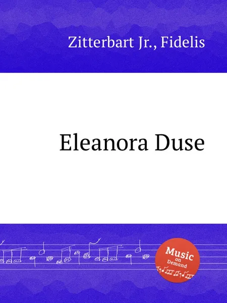 Обложка книги Eleanora Duse, F. Zittrebart