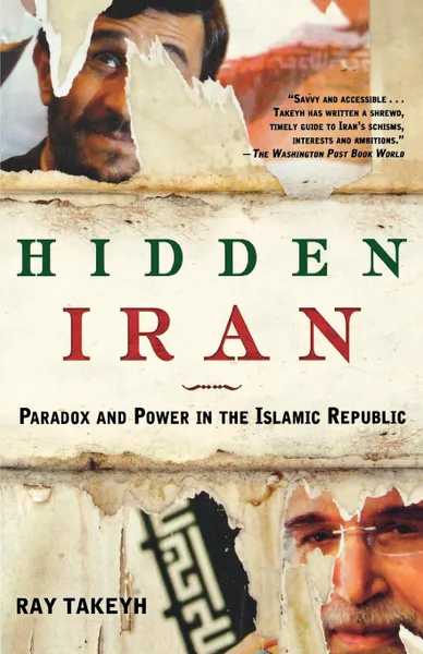 Обложка книги Hidden Iran. Paradox and Power in the Islamic Republic, Ray Takeyh