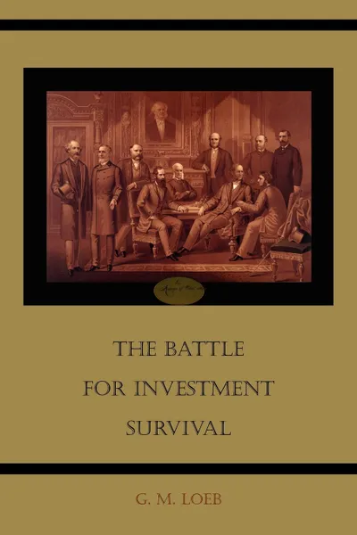 Обложка книги The Battle for Investment Survival, G. M. Loeb