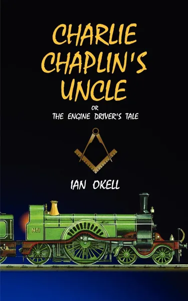 Обложка книги Charlie Chaplin's Uncle, Ian Okell