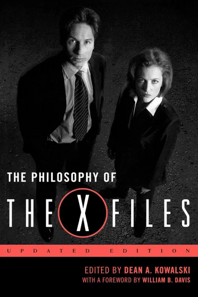 Обложка книги The Philosophy of The X-Files, updated edition, Dean A. Kowalski