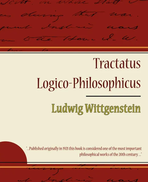 Обложка книги Tractatus Logico-Philosophicus - Ludwig Wittgenstein, Wittgenstein Ludwig Wittgenstein, Ludwig Wittgenstein