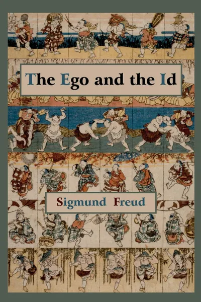 Обложка книги The Ego and the Id - First Edition Text, Sigmund Freud