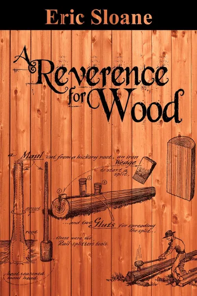 Обложка книги A Reverence for Wood, Eric Sloane