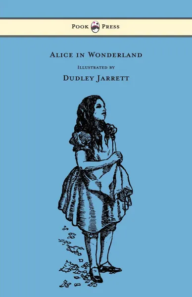 Обложка книги Alice in Wonderland - Illustrated by Dudley Jarrett, Lewis Carroll