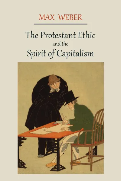 Обложка книги The Protestant Ethic and the Spirit of Capitalism, Max Weber