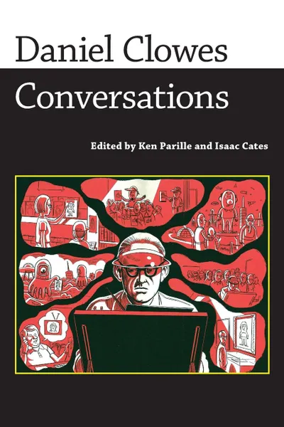 Обложка книги Daniel Clowes. Conversations, Daniel Clowes