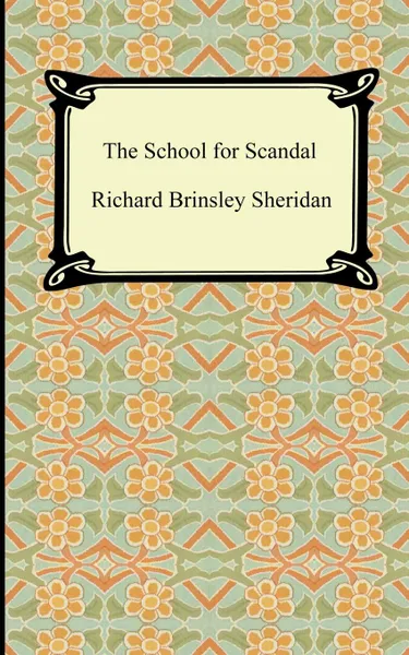 Обложка книги The School for Scandal, Richard Brinsley Sheridan