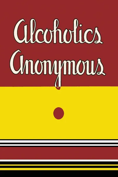 Обложка книги Alcoholics Anonymous, Bill W., M. l'abbé Trochon