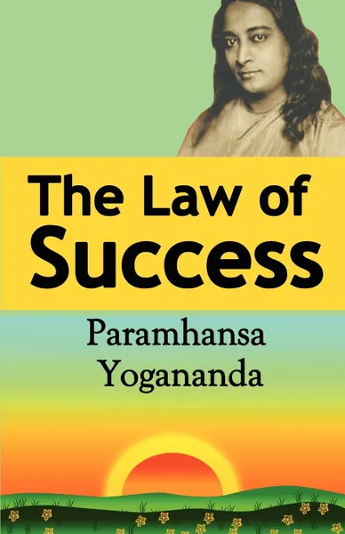 Обложка книги The Law of Success, Paramahansa Yogananda