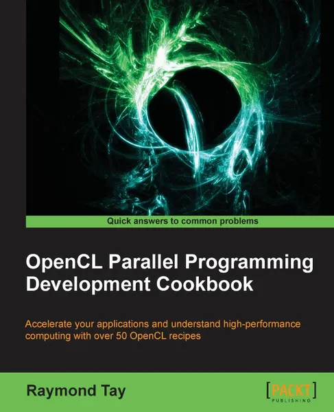 Обложка книги Opencl Parallel Programming Development Cookbook, Raymond Tay