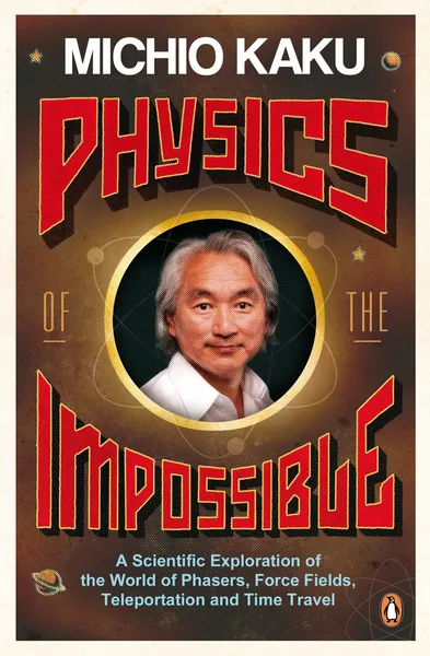 Обложка книги Physics of the Impossible, KAKU MICHIO