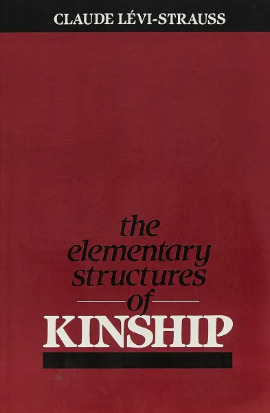 Обложка книги The Elementary Structures of Kinship, Claude Levi-Strauss