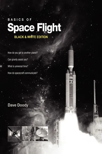 Обложка книги Basics of Space Flight Black & White Edition, Dave Doody