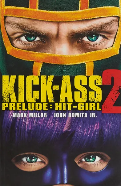 Обложка книги Kick-Ass 2 Prelude: Hit-Girl, Mark Millar