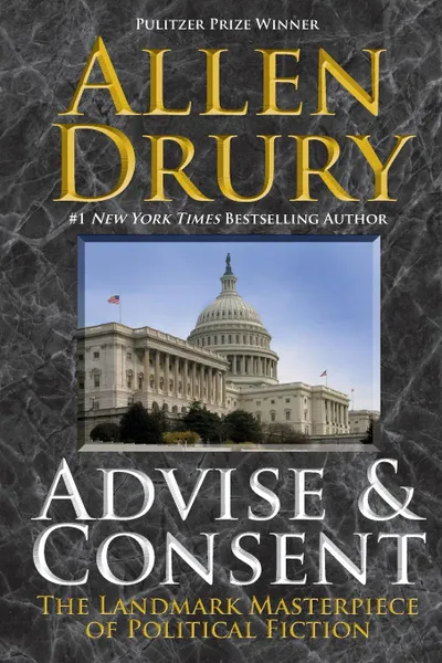 Обложка книги Advise and Consent, Allen Drury