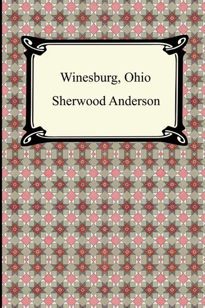 Обложка книги Winesburg, Ohio, Sherwood Anderson