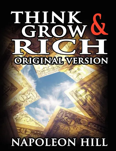 Обложка книги Think and Grow Rich. Original Version, Napoleon Hill