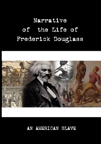 Обложка книги Narrative of the Life of Frederick Douglass, Frederick Douglass