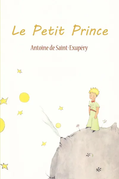 Обложка книги Le Petit Prince, Antoine De Saint-Exupery