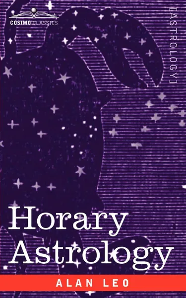 Обложка книги Horary Astrology, Alan Leo