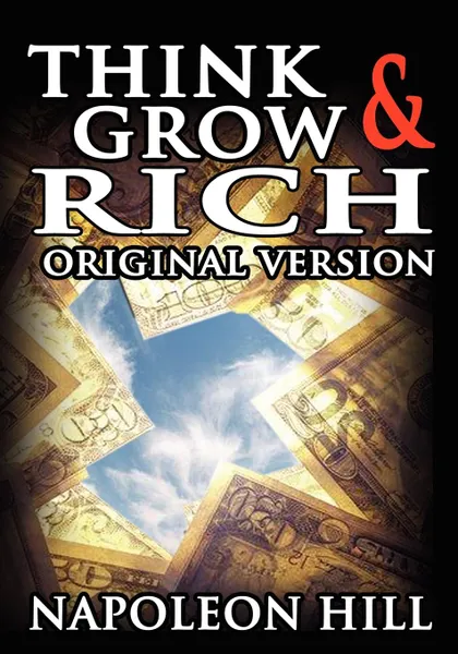 Обложка книги Think and Grow Rich. The Original Version, Napoleon Hill