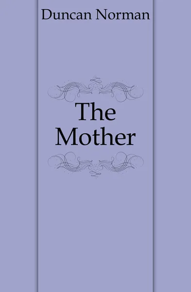 Обложка книги The Mother, Duncan Norman