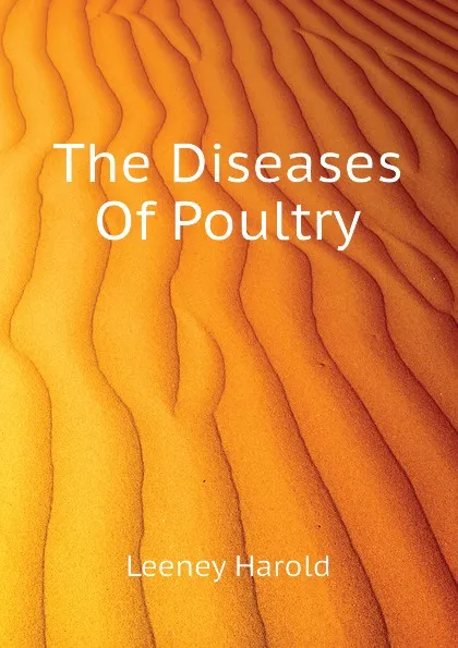 Обложка книги The Diseases Of Poultry, Leeney Harold