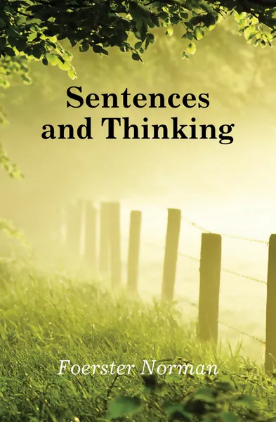 Обложка книги Sentences and Thinking, Foerster Norman