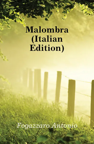 Обложка книги Malombra (Italian Edition), Fogazzaro Antonio