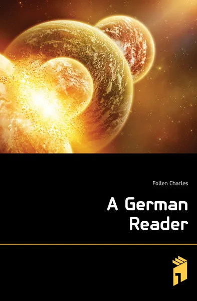 Обложка книги A German Reader, Follen Charles