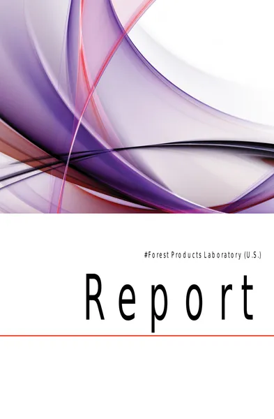 Обложка книги Report, Forest Products Laboratory