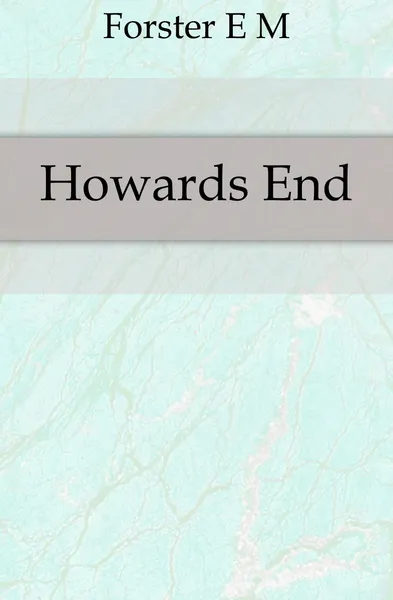 Обложка книги Howards End, E.M. Forster