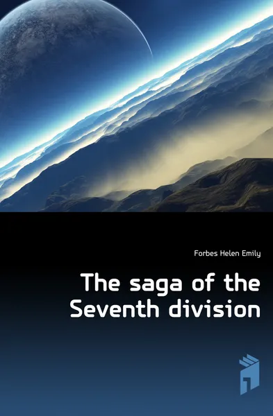 Обложка книги The saga of the Seventh division, Forbes Helen Emily