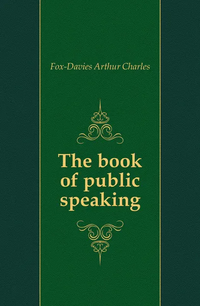 Обложка книги The book of public speaking, Fox-Davies Arthur Charles