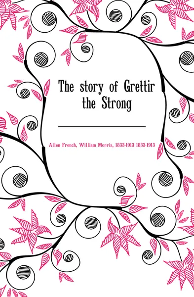 Обложка книги The story of Grettir the Strong, Allen French