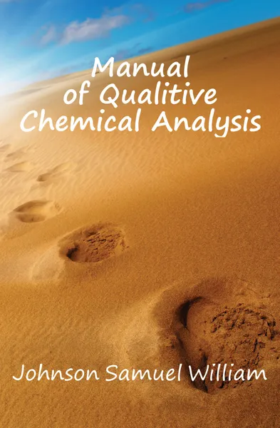 Обложка книги Manual of Qualitive Chemical Analysis, Johnson Samuel William