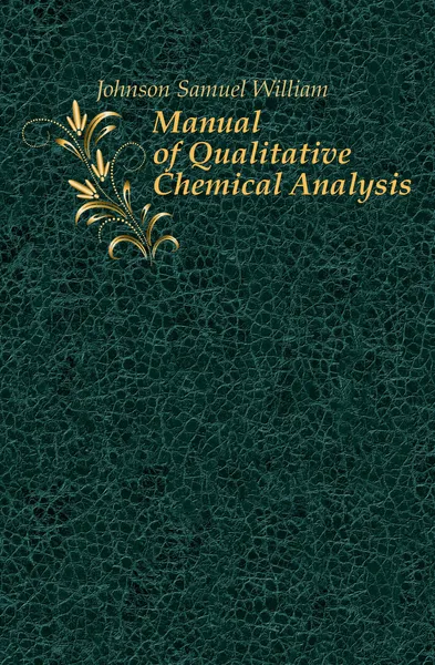 Обложка книги Manual of Qualitative Chemical Analysis, Johnson Samuel William