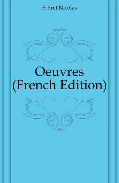 Обложка книги Oeuvres (French Edition), Fréret Nicolas