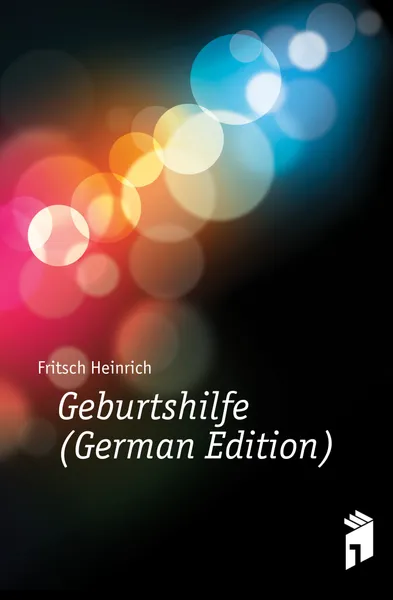 Обложка книги Geburtshilfe (German Edition), Fritsch Heinrich