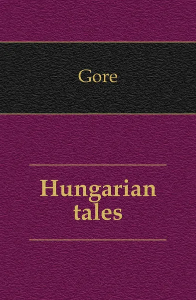 Обложка книги Hungarian tales, Gore