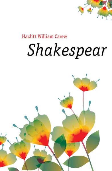 Обложка книги Shakespear, William C. Hazlitt