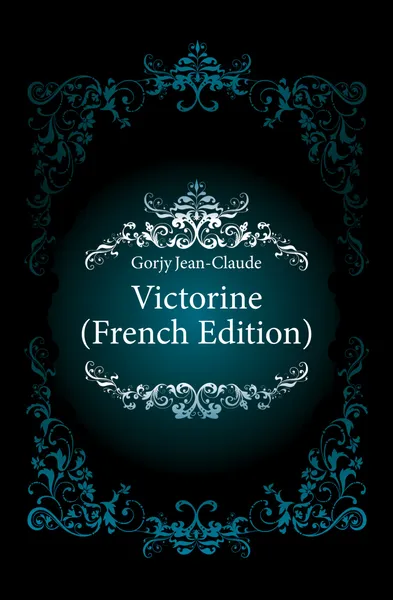 Обложка книги Victorine (French Edition), Gorjy Jean-Claude