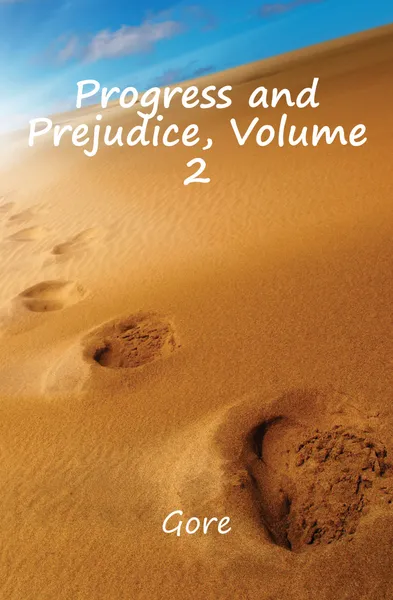 Обложка книги Progress and Prejudice, Volume 2, Gore