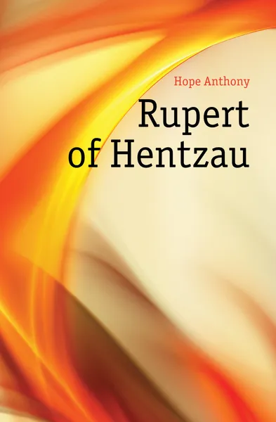 Обложка книги Rupert of Hentzau, Hope Anthony