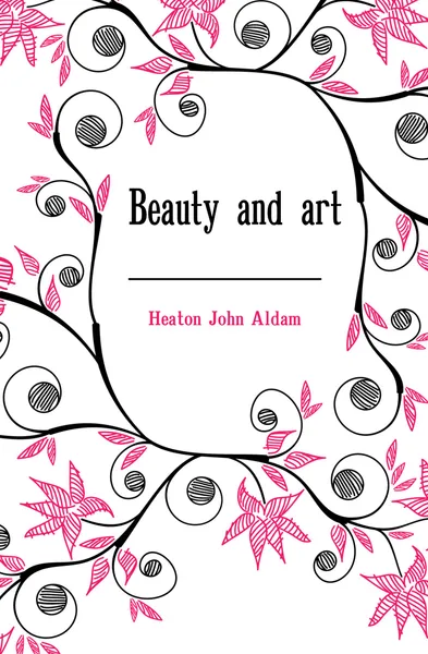 Обложка книги Beauty and art, Heaton John Aldam