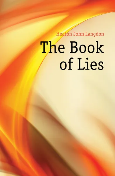 Обложка книги The Book of Lies, Heaton John Langdon