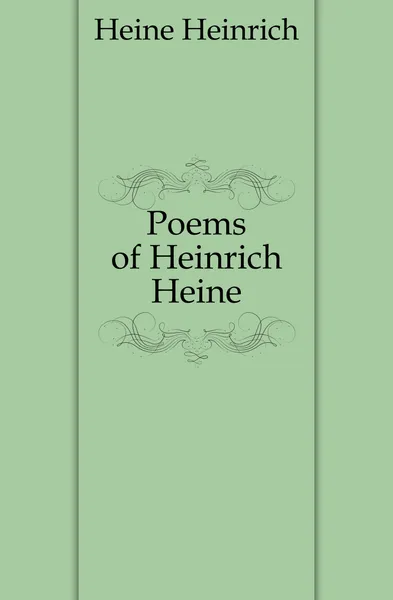 Обложка книги Poems of Heinrich Heine, Heinrich Heine