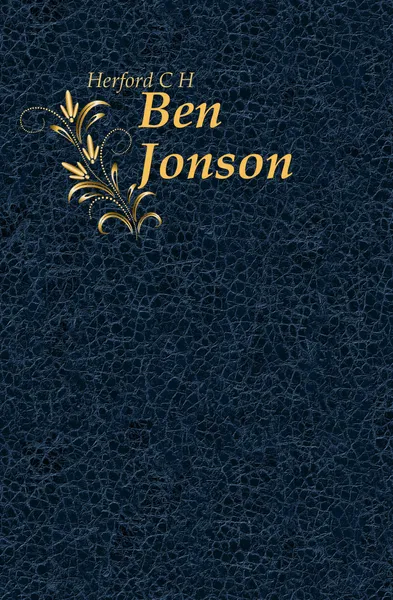 Обложка книги Ben Jonson, C.H. Herford