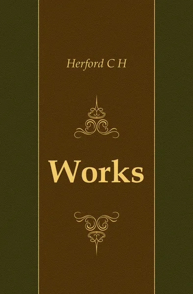 Обложка книги Works, C.H. Herford